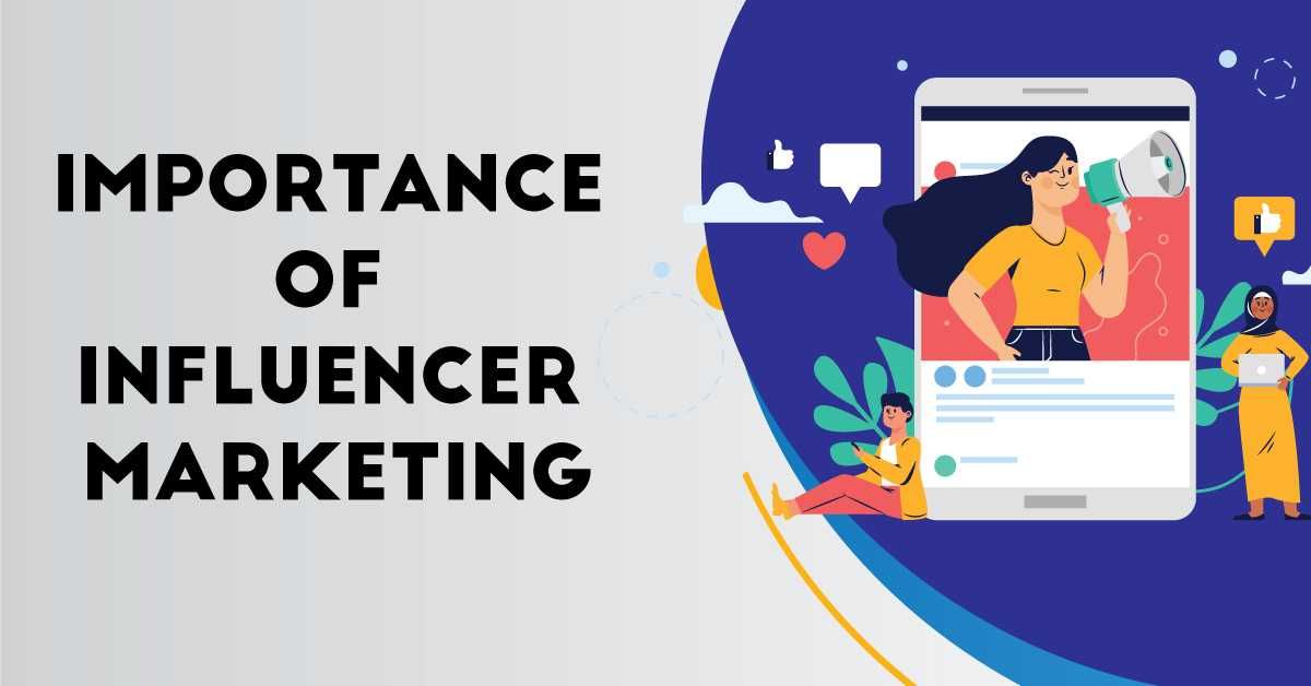 benefits of influencer marketing - importance