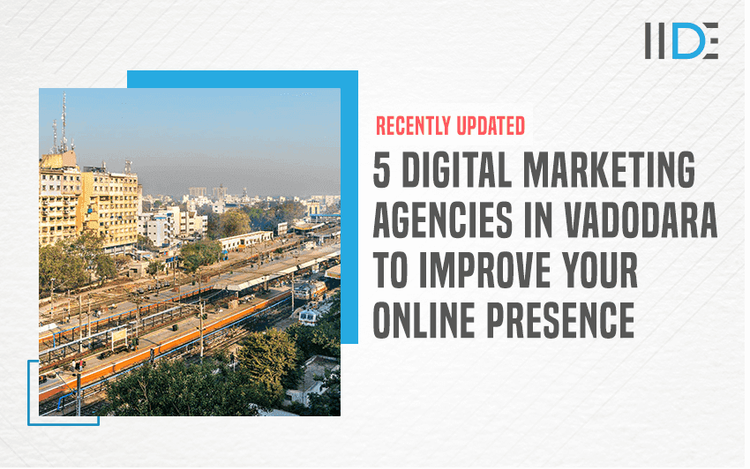 12 Best Digital Marketing Agencies In Vadodara 2025 IIDE