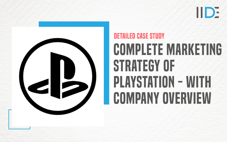 Complete Marketing Strategy Of Playstation 2025 IIDE