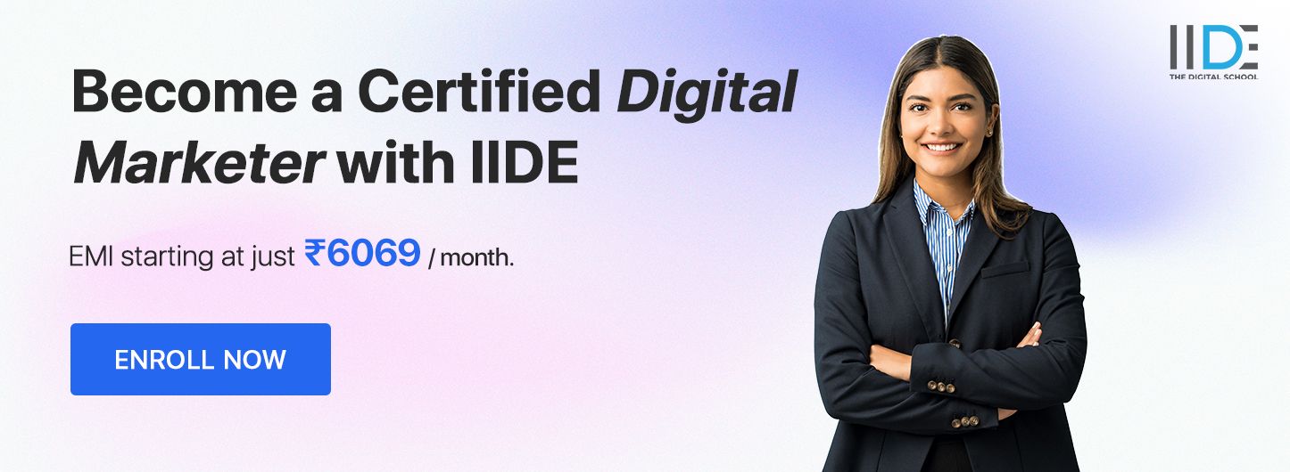 Digital Marketing Courses - IIDE Course Curriculum