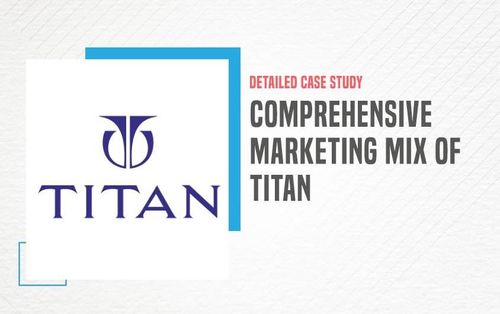Comprehensive Marketing Mix Of Titan With 4Ps IIDE